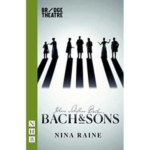 Bach & Sons - Nhb Modern Plays - Nina Raine
