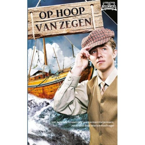 Op Hoop Van Zegen - Literatuur Voor Beginners - Herman Heijermans