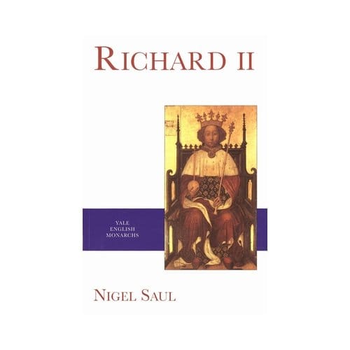 Richard Ii - The English Monarchs Series - Nigel Saul