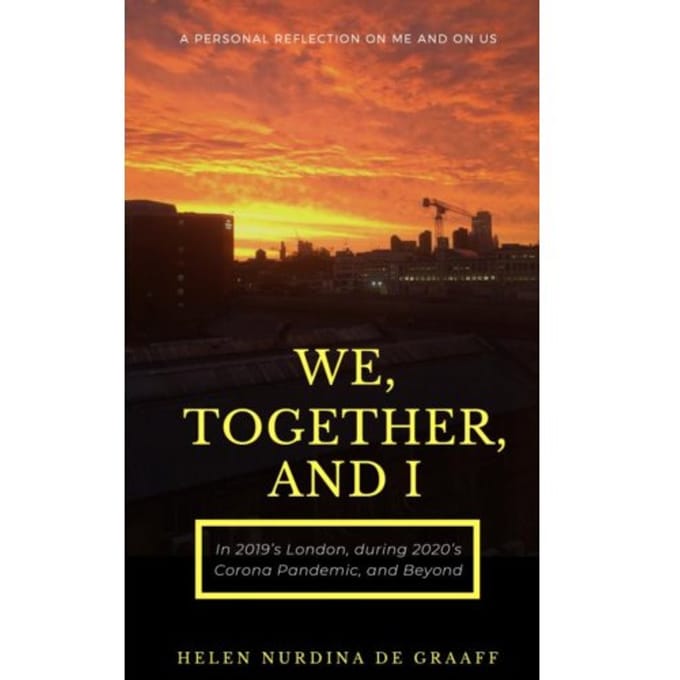 We, Together, And I - Helen Nurdina de Graaff