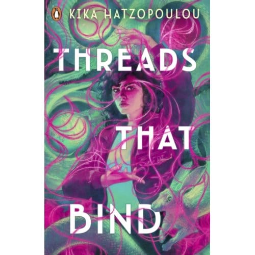 Threads That Bind - Kika Hatzopoulou