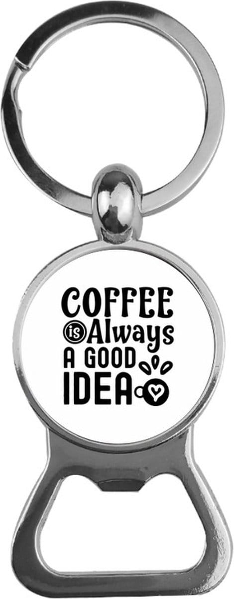 Bieropener Glas - Coffee Always A Good Idea