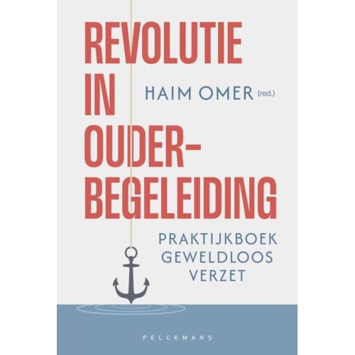 Revolutie In Ouderbegeleiding - Haim Omer (red.)