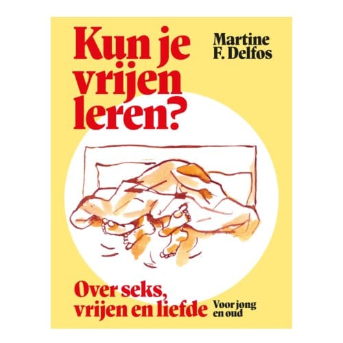 Kun Je Vrijen Leren? - Martine F. Delfos