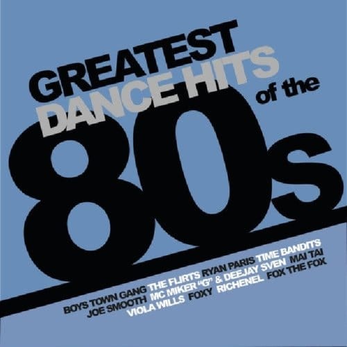 Various Artists - Greatest Dance Hits Of The 80s