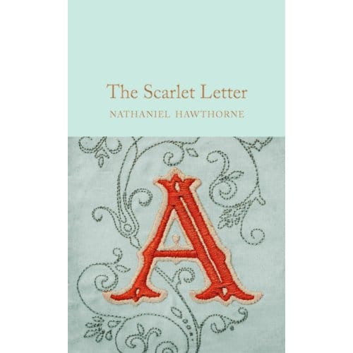 The Scarlet Letter - Macmillan Collector's Library - Nathaniel Hawthorne