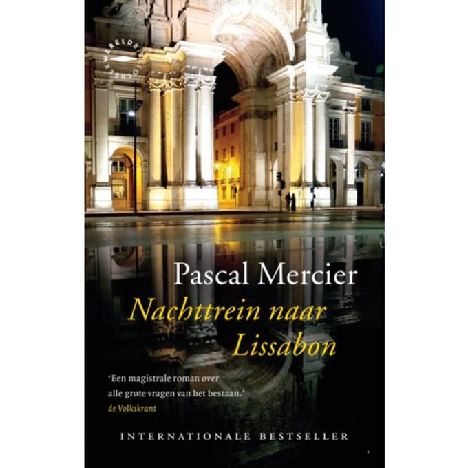 Nachttrein Naar Lissabon - Pascal Mercier