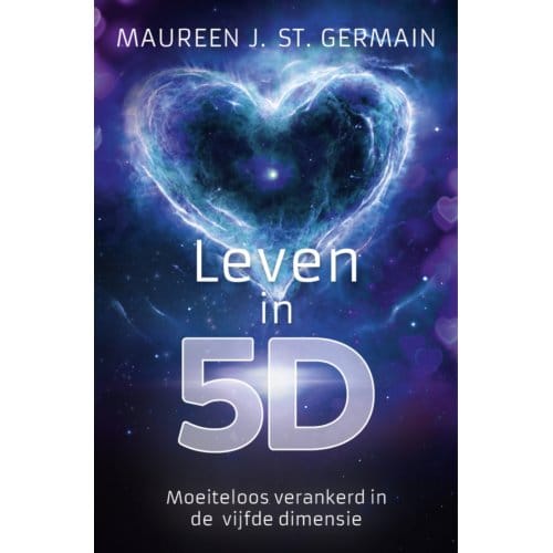 Leven In 5d - Maureen J. St. Germain