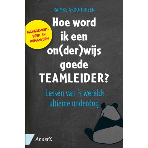 Hoe Word Ik Een On(Der)Wijs Goede Teamleider? - Raimke Groothuizen