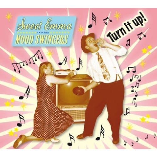 Turn It Up! - Sweet Emma & The Mood Swi