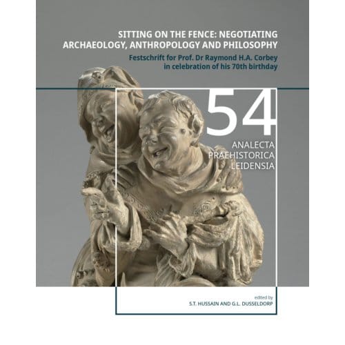Sitting On The Fence: Negotiating Archaeology, Anthropology And Philosophy - Analecta