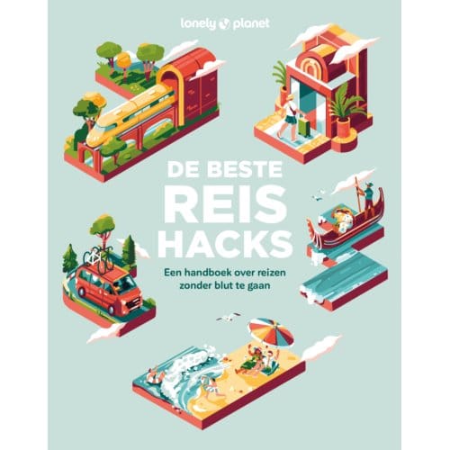 De Beste Reishacks - Lonely Planet