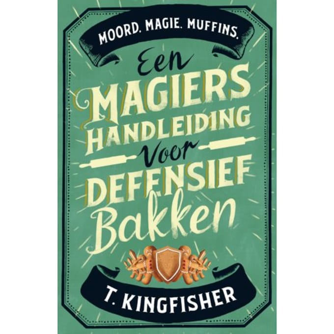 Een Magiërshandleiding Voor Defensief Bakken - T. Kingfisher