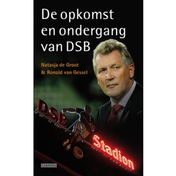 Opkomst En Ondergang Van Dsb - Ronald van Gessel