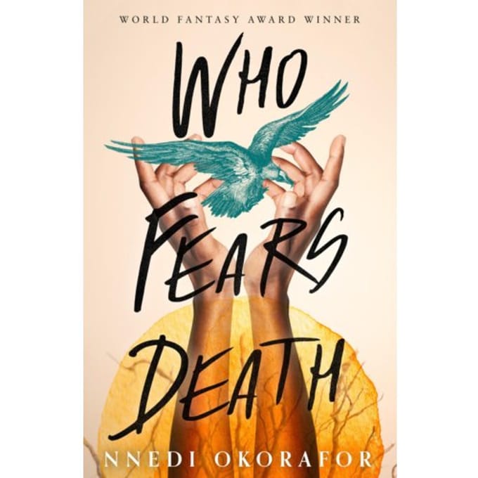 Who Fears Death - Nnedi Okorafor