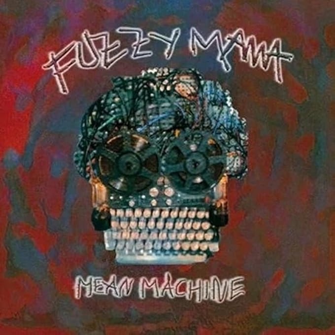Fuzzy Mama - Mean Machine (CD)