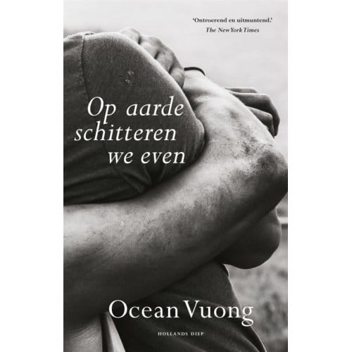 Op Aarde Schitteren We Even - Ocean Vuong