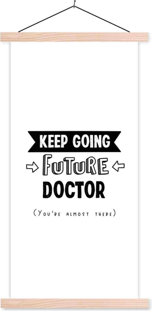Posterhanger incl. Poster 40x80 cm - Schoolplaat - Quote - Studeren - Dokter - Textielposter - Blanke latten
