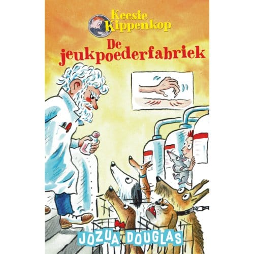 De Jeukpoederfabriek - Keesie Kippenkop - Jozua Douglas