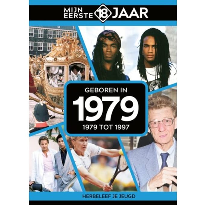 Geboren In 1979 - Mijn Eerste 18 Jaar - Mijn eerste 18 jaar