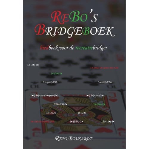 Rebo's Bridgeboek - Rens Bousardt