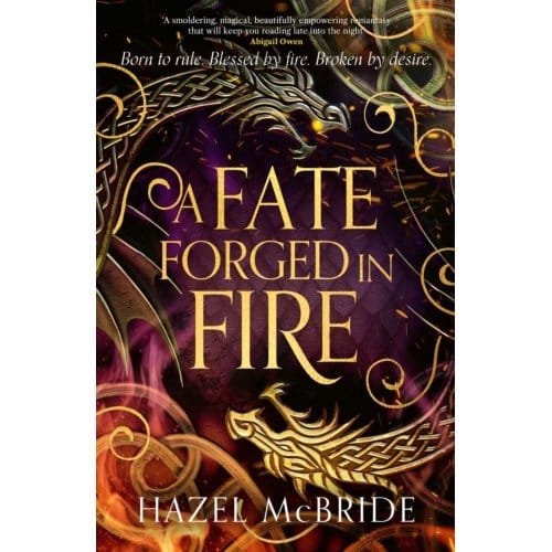 A Fate Forged In Fire - Bonded To Beasts - Hazel McBride