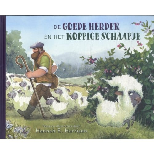 De Goede Herder En Het Koppige Schaapje - Hannah E. Harrison