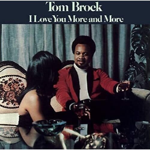 I Love You More And More - Tom Brock