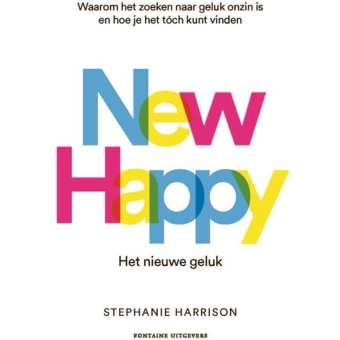 New Happy: Het Nieuwe Geluk - Stephanie Harrison