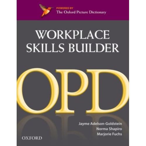 Oxford Picture Dictionary Second Edition: Workplace Skills Builder Edition - Oxford Picture - Editor