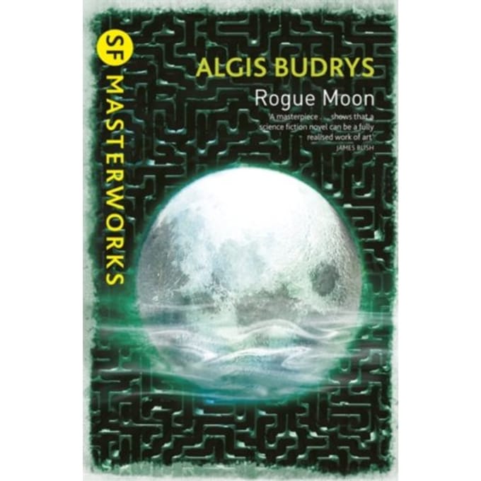 Rogue Moon - S.F. Masterworks - Algis Budrys