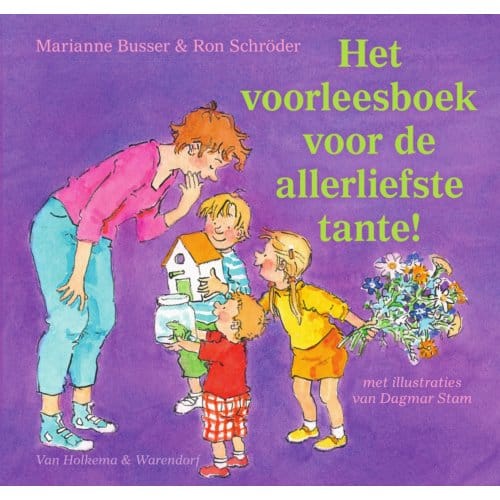 Het Voorleesboek Voor De Allerliefste Tante! - Marianne Busser
