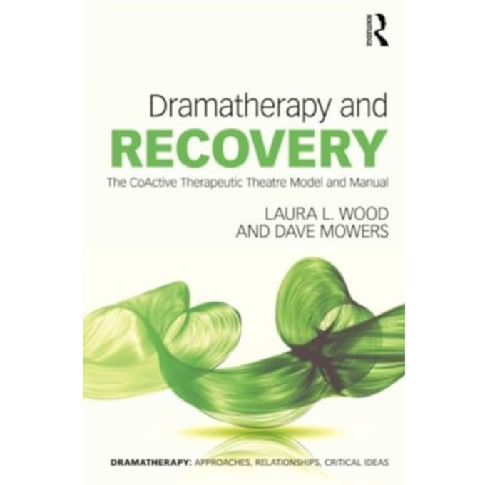 Dramatherapy And Recovery - Dramatherapy - Laura L. (Associate Professor Wo