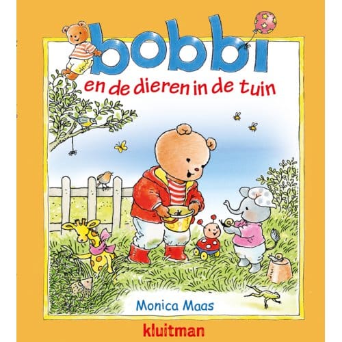 Bobbi En De Dieren In De Tuin - Bobbi - Monica Maas