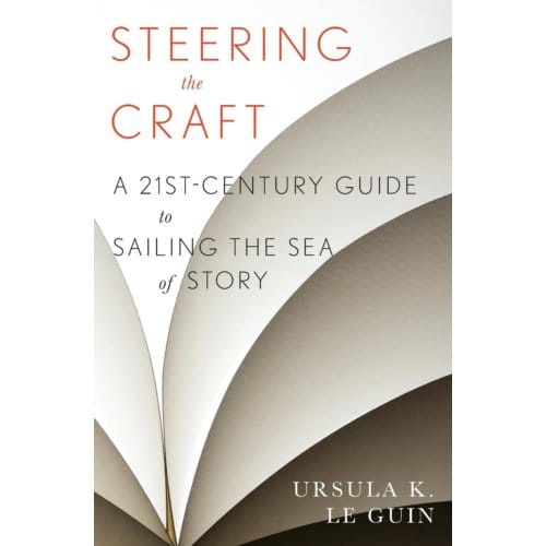 Steering The Craft - Ursula K. Le Guin