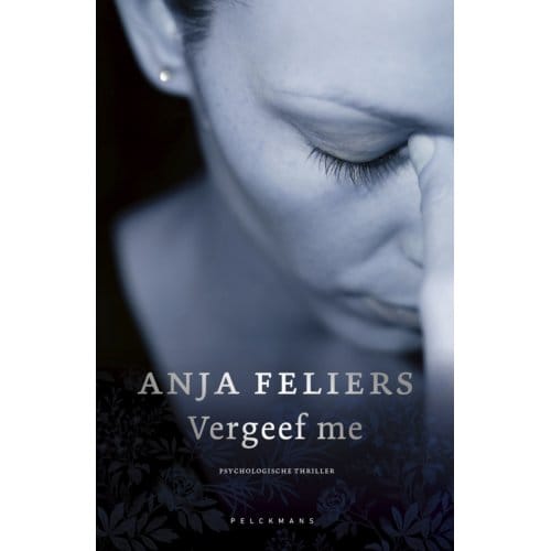 Vergeef Me - Pelkmans - Anja Feliers