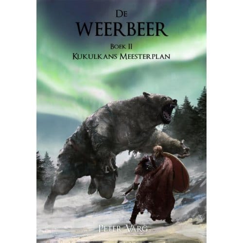 De Weerbeer - Kukulkans Meesterplan - Peter Varg