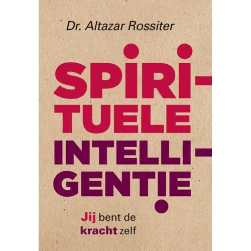 Spirituele Intelligentie - Altazar Rossiter