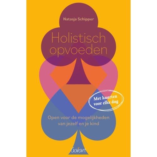 Holistisch Opvoeden - Natasja Schipper