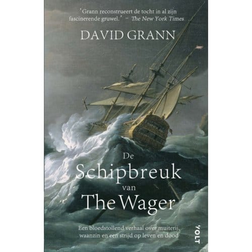 De Schipbreuk Van The Wager - David Grann
