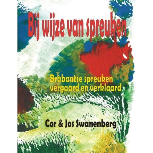 Bij Wijze Van Spreuken - Jos Swanenberg