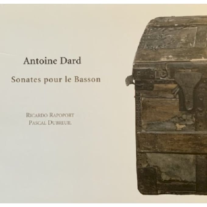 Ricardo Rapoport & Pascal Dubreuil - Antoine Dard: Sonates Pour Le Basson (CD)