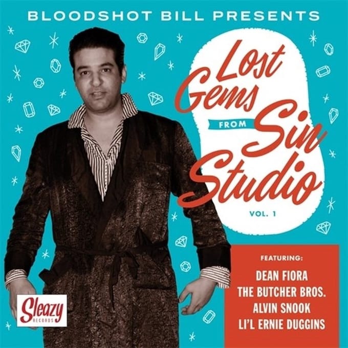 Bloodshot Bill - Lost Gems From The Vault Of Sin Studio! (7" Single)