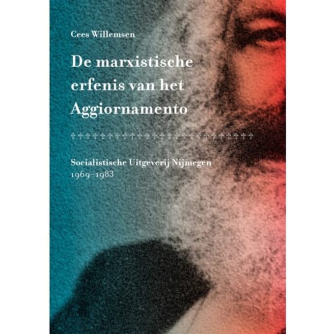 De Marxistische Erfenis Van Het Aggiornamento - Cees Willemsen