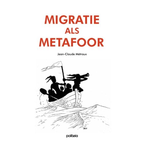 Migratie Als Metafoor - Jean-Claude Métraux