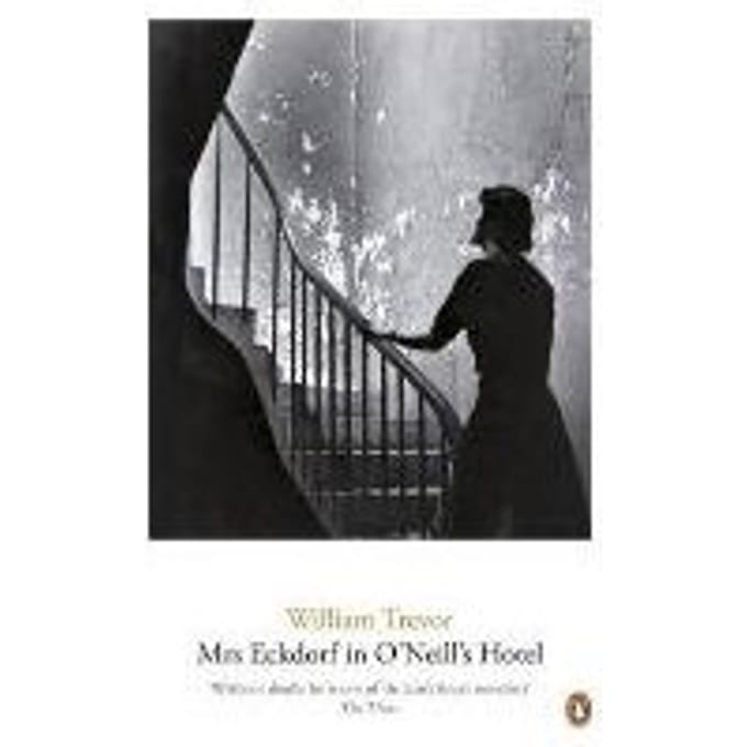 Mrs Eckdorf In O'Neill's Hotel - William Trevor