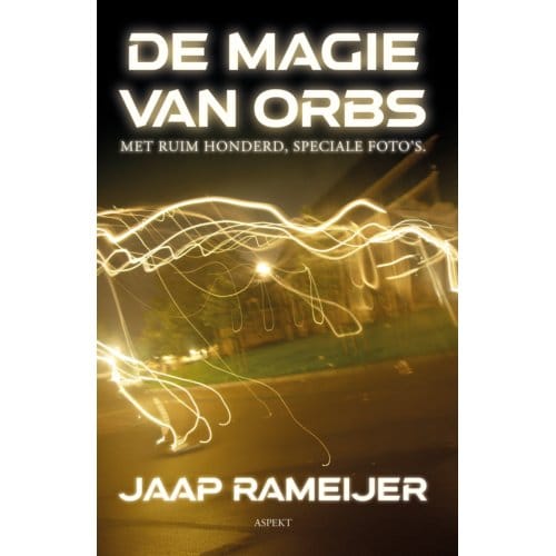 De Magie Van Orbs - Jaap Rameijer