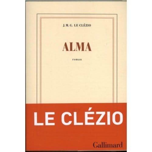 Alma - Le Clézio, Jean-Marie Gustave