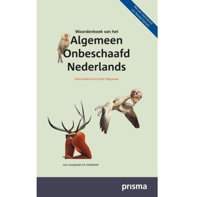 Woordenboek Van Het Algemeen Onbeschaafd Nederlands - Heidi Aalbrecht