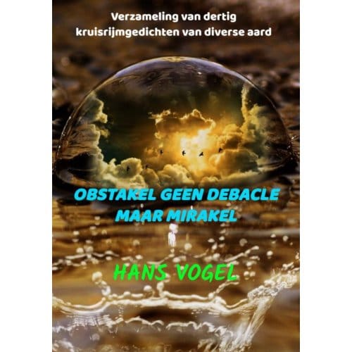 Obstakel Geen Debacle Maar Mirakel - Hans Vogel